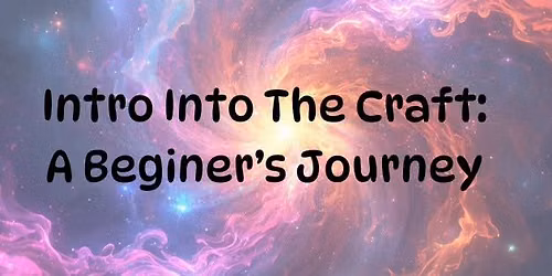 \ud83d\udd6f\ufe0f Intro Into The Craft: A Beginners Journey