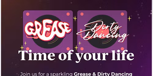 \u2728\ud83c\udfac Magic at the Movies \u2013 Grease & Dirty Dancing Tribute Night \ud83d\udc83\ud83c\udfb6