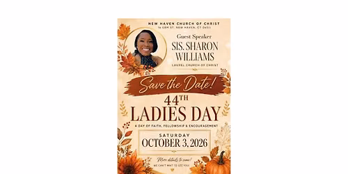 44th Ladies Day **Save the Date** - Hosted by New Haven church Of Christ