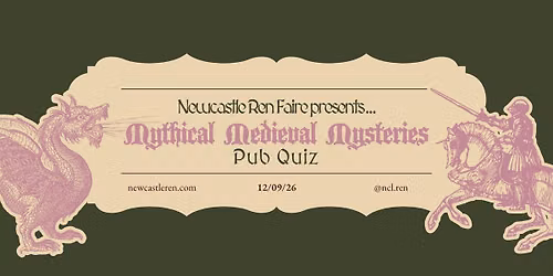 Newcastle Ren Faire Pub Quiz Night - Mythical Mediecal Mysteries