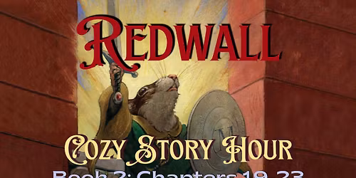 Cozy Story Hour | Redwall Book 2 Chapters 19-23