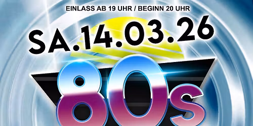 \ud83c\udf89 M\u00f6nchengladbachs gr\u00f6\u00dfte XXL 80s Party - Sa. 14.03.2026 \ud83d\udc83\ud83d\udd7a\ud83c\udffd