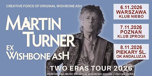 Martin Turner ex-Wishbone Ash - Two Eras Tour - 6.11.2026 \u2013 Warszawa, klub NIEBO  