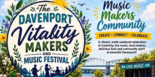THE DAVENPORT VITALITY MAKERS AND MUSIC FESTIVAL