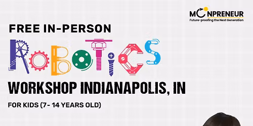 In-person Free Robotics Workshop For Kids at Indianapolis, IN(7-14 yrs)