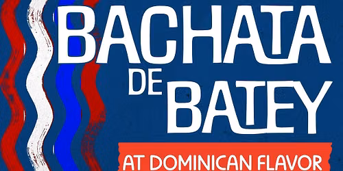 Bachata de Batey at Dominican Flavor Food Truck