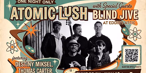 Atomic Lush with special guests Blind Jive
