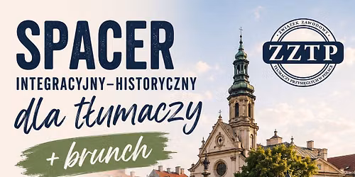 Spacer integracyjno-historyczny dla t\u0142umaczy \u2013 Krak\u00f3w 