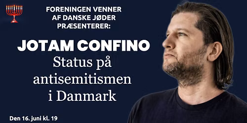 UDSOLGT: Status p\u00e5 antisemitismen i Danmark med Jotam Confino