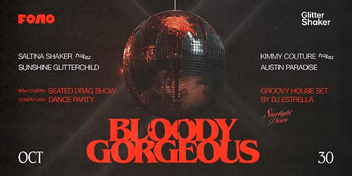 BLOODY GORGEOUS: Halloween Drag Show + Dance Party at FONO