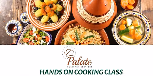 Hands On Cooking Class - A Moroccan & French Dinner