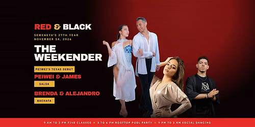 RED & BLACK: The Weekender \u00b7 Semeneya 27th