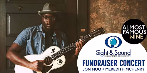 Sight and Sound Fundraiser with Jon Muq and opener Meredith McHenry