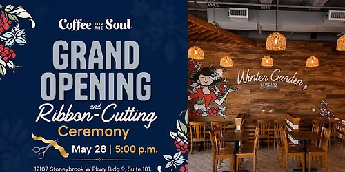 Coffee for the Soul Winter Garden Grand Opening  & Ribbon Cutting Ceremony