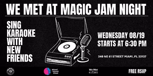 We Met at Magic Jam Night