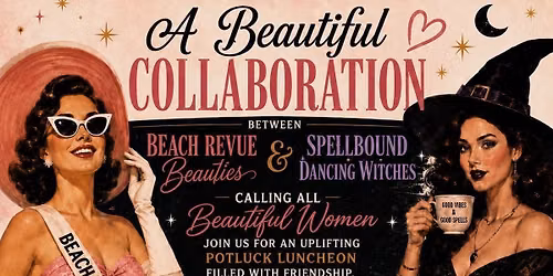 Potluck Luncheon with The Galvestron Beach Review Beauties and The Spellbound Dancing Witches