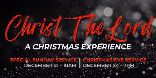 Christ The Lord A Christmas Experience