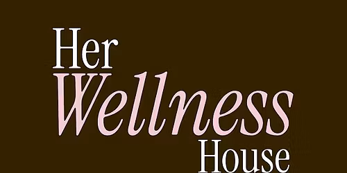 Her Wellness House