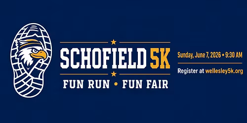 Schofield 5K \u2022 Fun Run \u2022 Fun Fair