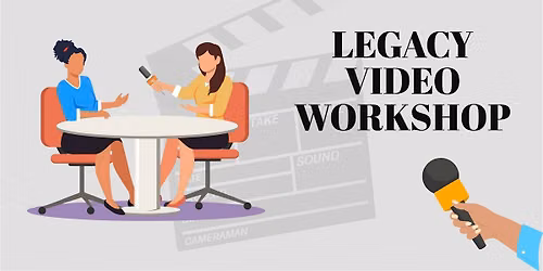Sowing Into Family: Legacy Video Workshop