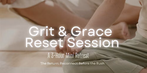 Grit & Grace: The Reset Session #3