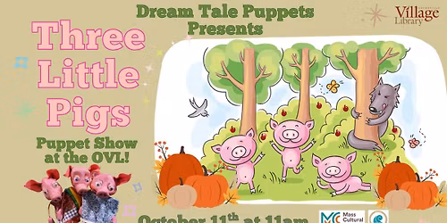 Dream Tale Puppets Presents 'The Three Little Pigs' Puppet Show