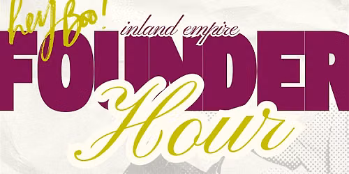 Inland Empire | Founder Hour