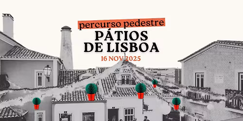 \ud83d\udce2 Percurso Pedestre: P\u00e1tios de Lisboa