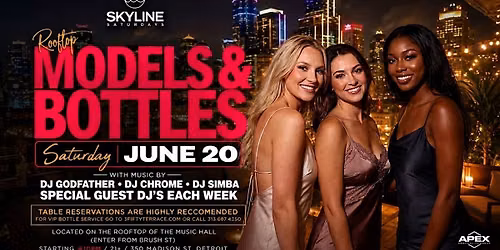 Skyline Saturday Presents Rooftop Models and Bottles at Saturday, June 20