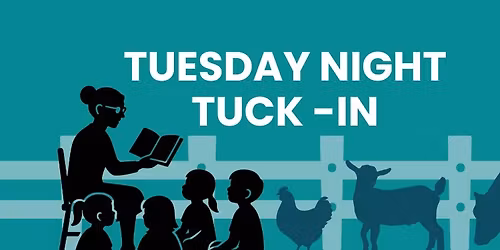 Tuesday Night Tuck-In on the Farm