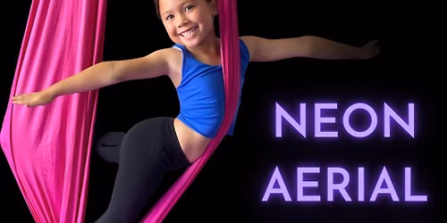 Neon Aerial Circus for Homeschoolers (ages 5+)
