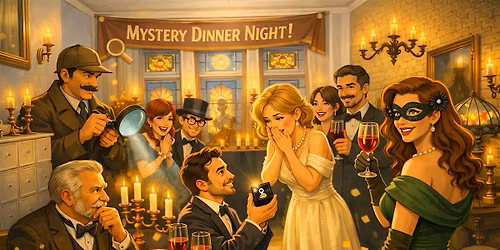 M**der Mystery Dinner - May You Be Engaged With Surprises!