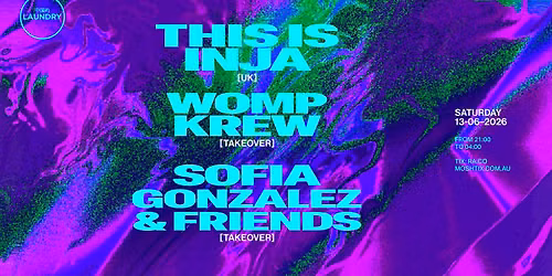 Chinese Laundry Invites WOMP KREW FT. THIS IS INJA [UK] + SOFIA GONZALEZ & FRIENDS