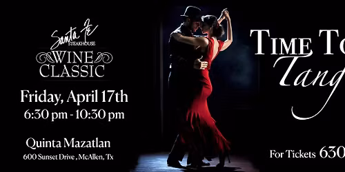 Santa Fe Steakhouse Wine Classic: Time To Tango!