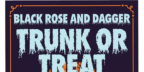 Black Rose & Dagger's Trunk or Treat