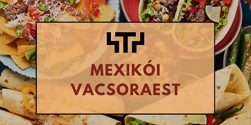 Mexik\u00f3i vacsoraest kokt\u00e9lokkal