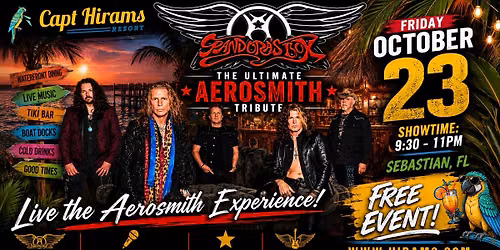 FRI OCT 23 \u2013 THE ULTIMATE AEROSMITH TRIBUTE - PANDORA\u2019S BOX: | CAPT. HIRAMS RESORT - SEBASTIAN, FL!