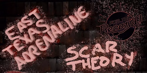 East Texas Adrenaline, Scar Theory, Choke at For the Record June 13th, 2026