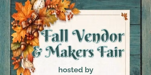 Fall Vendor & Makers Fair