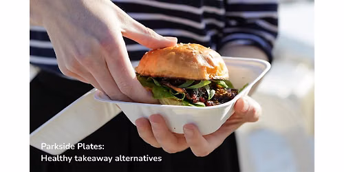 Parkside Plates: Healthy takeaway alternatives