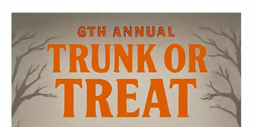 6th Annual Trunk or Treat