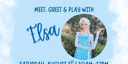 Meet Greet & Play with Elsa