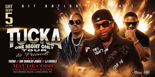 TUCKA ONE NIGHT ONLY TOUR!