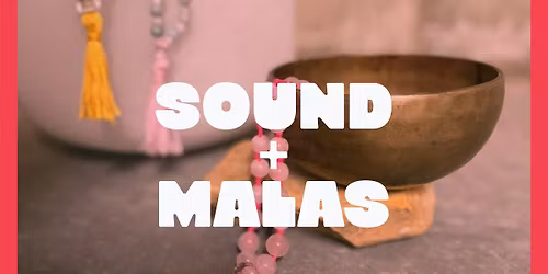 Mother's Day Sound Healing and Mala Making