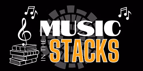 Music in the Stacks Featuring: Edgy Folk