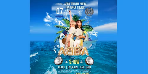 ABBA Tribute Show + Retro DJ Harbour Cruise - Inc. Delicious Buffet $79p.p