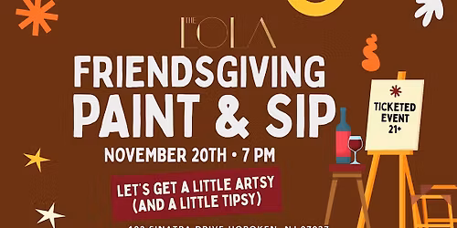 Friendsgiving Paint & Sip Night At The Lola Cocktail Lab & Eatery