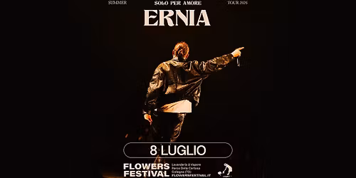 ERNIA \/ FLOWERS FESTIVAL