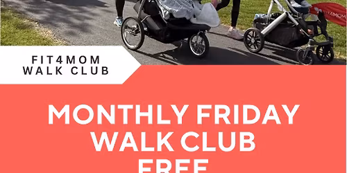 FREE FIT4MOM FRIDAY WALK CLUB