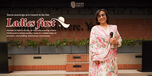 Ladies First by Rekha Drolia at Yours Truly